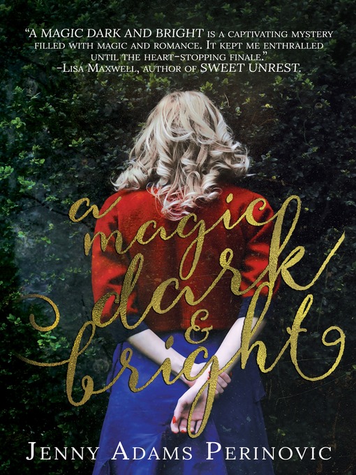 Title details for A Magic Dark and Bright by Jenny Adams Perinovic - Available